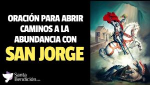 Lee más sobre el artículo Oración a San Jorge para abrir caminos a la abundancia