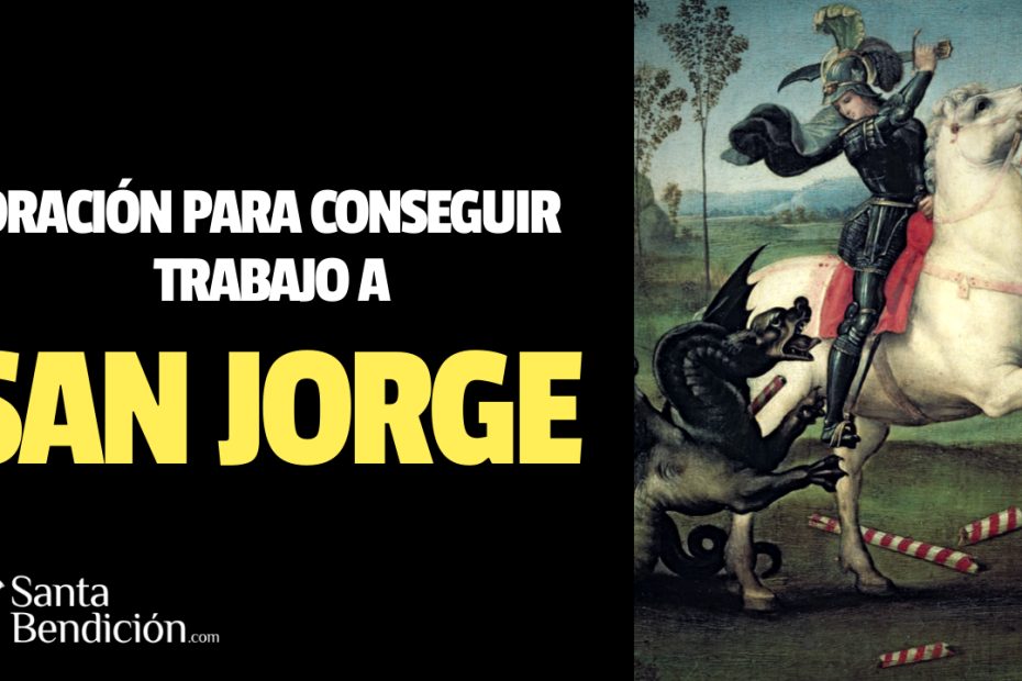Oración a san jorge para conseguir trabajo