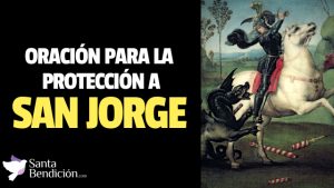 Lee más sobre el artículo Oración a san jorge para la protección