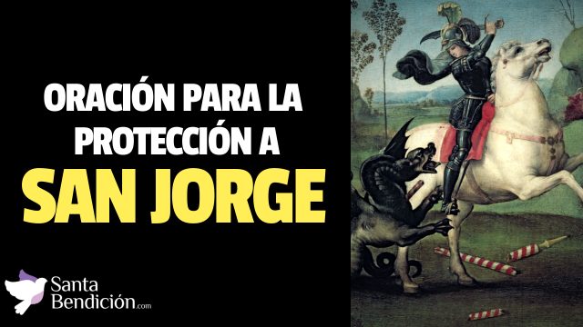 En este momento estás viendo Oración a san jorge para la protección