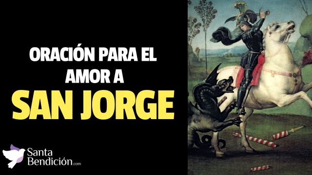 En este momento estás viendo Oración a san jorge para el amor