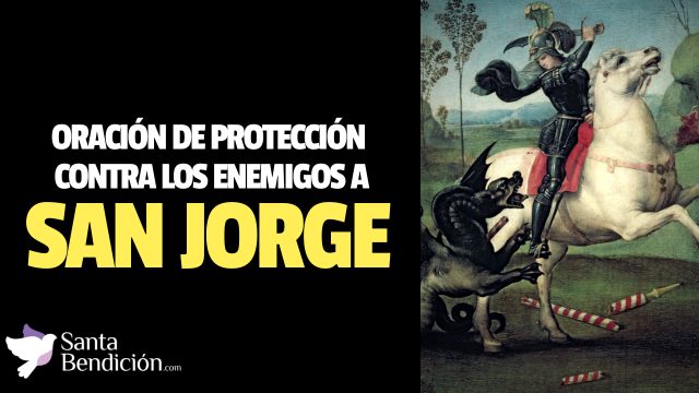 En este momento estás viendo Oración a san jorge de protección contra los enemigos