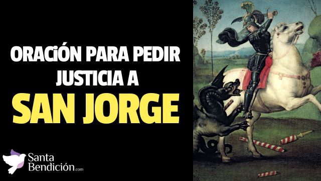 En este momento estás viendo Oración a san jorge para pedir justicia