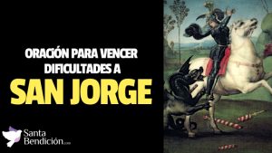 Lee más sobre el artículo Oración a san jorge para vencer dificultades
