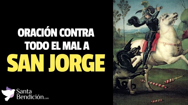 Lee más sobre el artículo Oración a san jorge contra todo mal