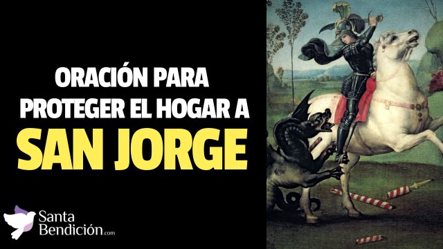 Lee más sobre el artículo Oración a san jorge para proteger el hogar