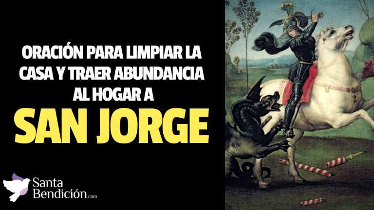 Lee más sobre el artículo Oración poderosa a san jorge para limpiar la casa y traer abundancia al hogar