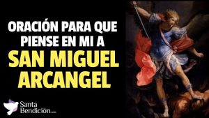 Lee más sobre el artículo Oración a San Miguel Arcángel para que piense en mi
