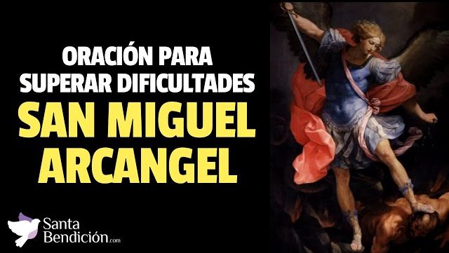 Oración a San Miguel Arcángel para superar dificultades