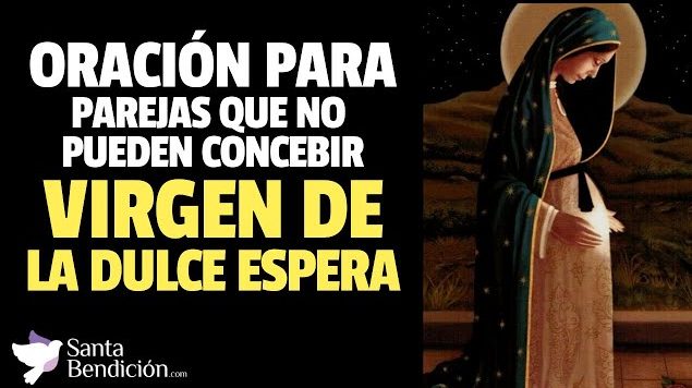 Oración a la virgen de la dulce espera para parejas que no pueden concebir