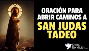 Lee más sobre el artículo Oración a san judas tadeo para abrir caminos