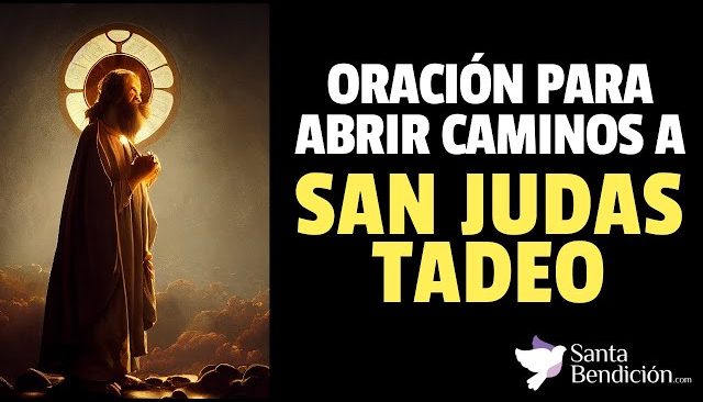 Oración a san judas tadeo para abrir caminos