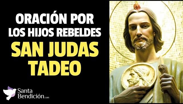 Oración a san judas tadeo por los hijos rebeldes